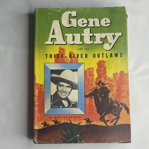 Gene Autry and the Thief River Outlaws (HCDJ 1944) Whitman Authorized Edition
